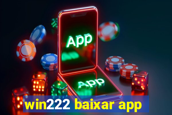 win222 baixar app